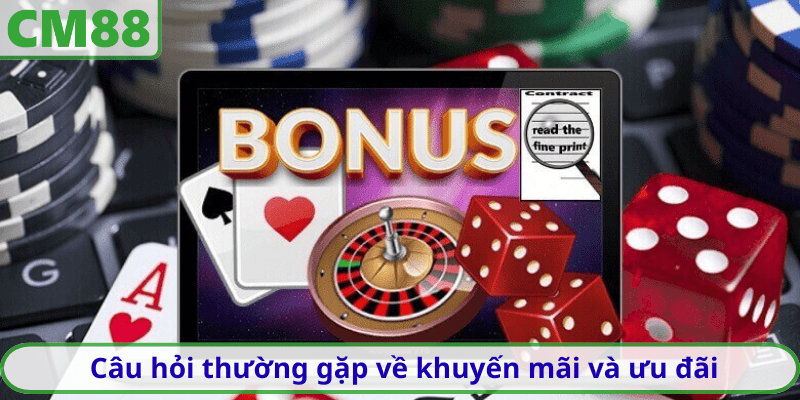 Câu hỏi thường gặp về khuyến mãi và ưu đãi