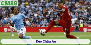 Kèo Châu Âu